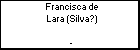 Francisca de Lara (Silva?)